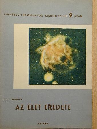 A. I. Oparin - Az élet eredete [antikvár]