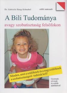 Gabriele Haug-Schnabel - A bili tudománya [antikvár]
