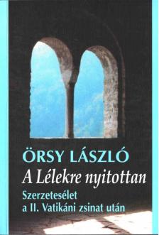Örsy László - A Lélekre nyitottan [antikvár]