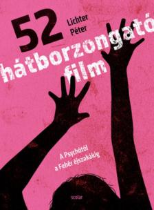 LICHTER PÉTER - 52 hátborzongató film [antikvár]