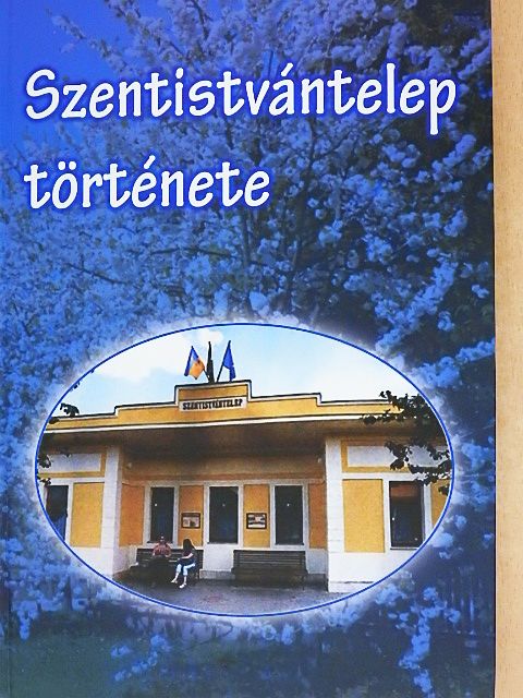 Szentistvántelep története [antikvár]
