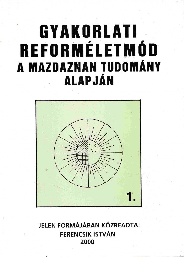 Ferencsik István - Gyakorlati reforméletmód 1. [antikvár]