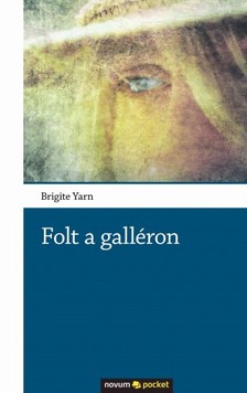 Brigite Yarn - Folt a Galléron [eKönyv: epub, mobi, pdf]