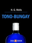 H. G. Wells - Tono-Bungay [eKönyv: epub, mobi]