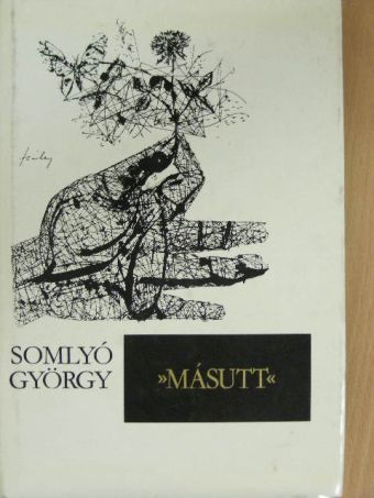 Somlyó György - "Másutt" [antikvár]