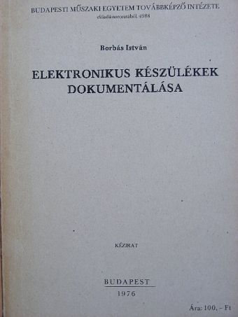 Borbás István - Elektronikus készülékek dokumentálása [antikvár]