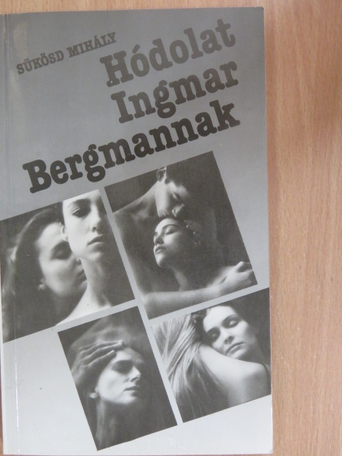 Sükösd Mihály - Hódolat Ingmar Bergmannak [antikvár]