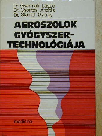 Dr. Csontos András - Aeroszolok gyógyszertechnológiája [antikvár]