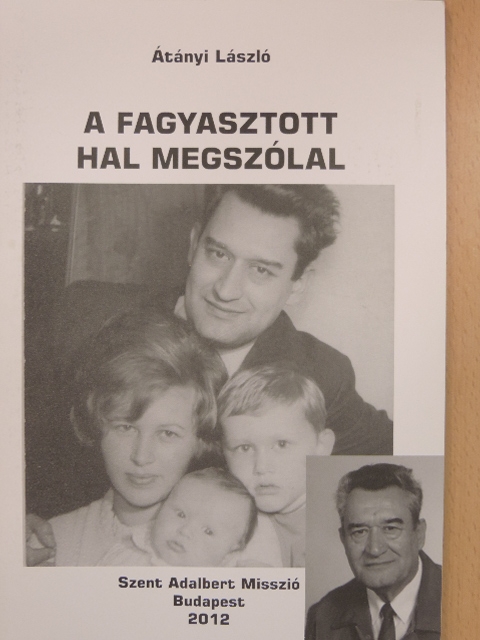 Átányi László - A fagyasztott hal megszólal [antikvár]