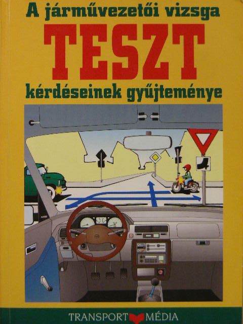 Halász László - A járművezetői vizsga teszt kérdéseinek gyűjteménye [antikvár]