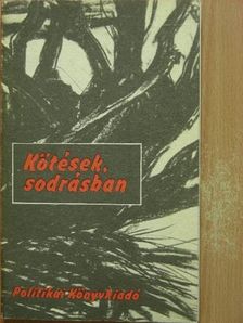 Bazsó Zsigmond - Kötések, sodrásban [antikvár]