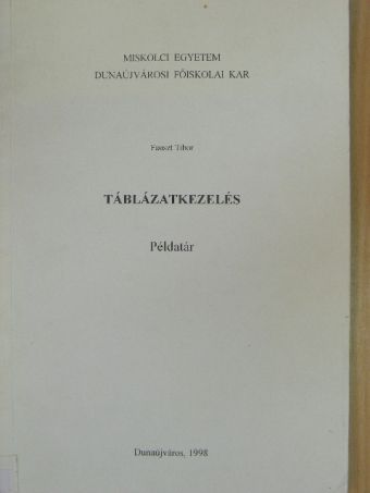 Fauszt Tibor - Táblázatkezelés [antikvár]