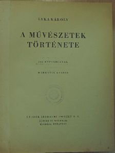 Lyka Károly - A művészetek története [antikvár]