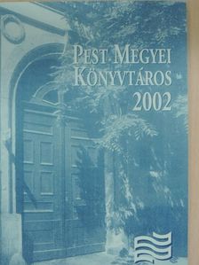 Pest megyei könyvtáros 2002/1. [antikvár]
