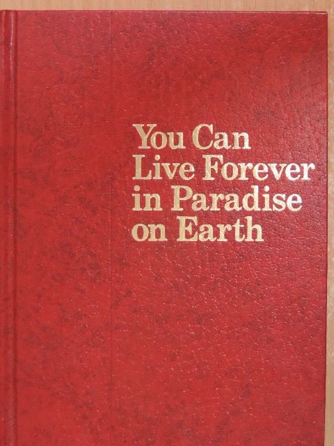 You Can Live Forever in Paradise on Earth [antikvár]