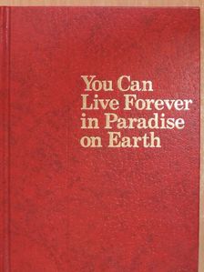 You Can Live Forever in Paradise on Earth [antikvár]