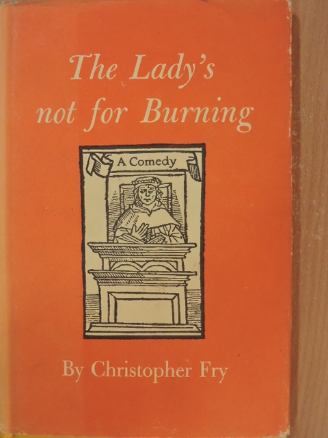 Christopher Fry - The Lady's not for Burning [antikvár]