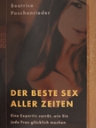 Beatrice Poschenrieder - Der beste Sex aller Zeiten [antikvár]