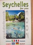 Seychelles for you - Guidebook 2003 [antikvár]