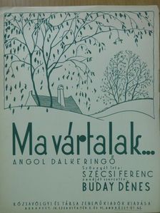 Buday Dénes - Ma vártalak... [antikvár]