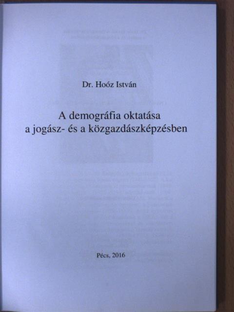 Dr. Hoóz István - A demográfia oktatása a jogász- és a közgazdászképzésben [antikvár]