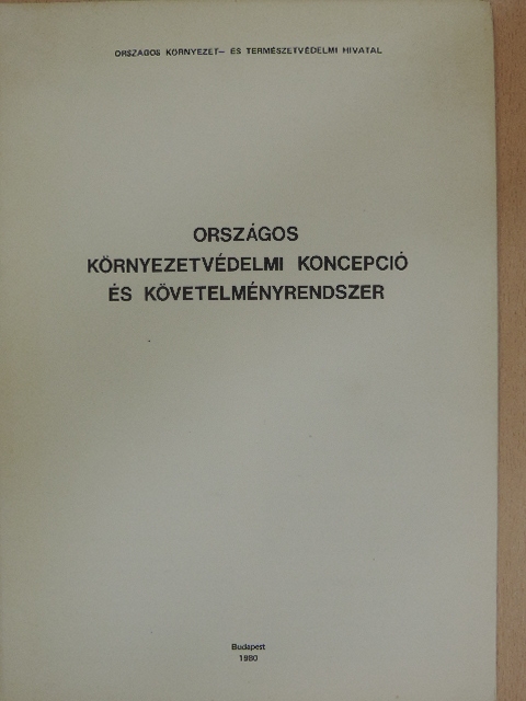 Országos környezetvédelmi koncepció és követelményrendszer [antikvár]