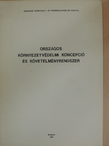 Országos környezetvédelmi koncepció és követelményrendszer [antikvár]