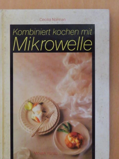 Cecilia Norman - Kombiniert kochen mit Mikrowelle [antikvár]