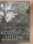 Gy. Dobos Mariann - Közösséget építünk [antikvár]