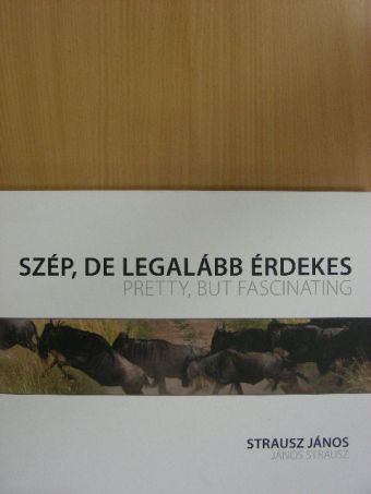 Strausz János - Szép, de legalább érdekes [antikvár]