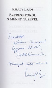 Király Lajos - Szeress pokol s menny tüzével (dedikált) [antikvár]