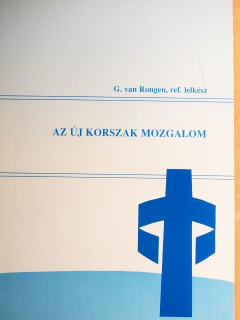 G. van Rongen - Az új korszak mozgalom [antikvár]