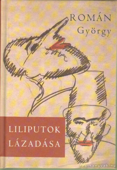 Román György - Liliputok lázadása [antikvár]