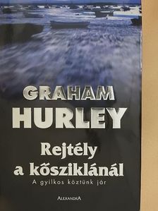 Graham Hurley - Rejtély a kősziklánál [antikvár]