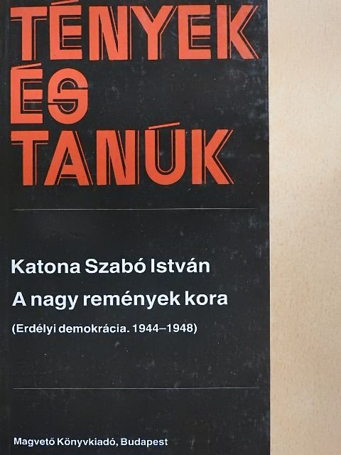 Katona Szabó István - A nagy remények kora I. [antikvár]