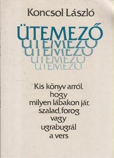 Koncsol László - Ütemező [antikvár]