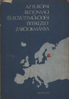 Kenesei István - Az Európai Biztonsági és Együttműködési Értekezlet Záróokmánya [antikvár]