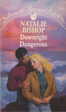 Natalie Bishop - Downright Dangerous [antikvár]