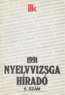 Nyelvvizsga híradó 1991. 6. szám [antikvár]