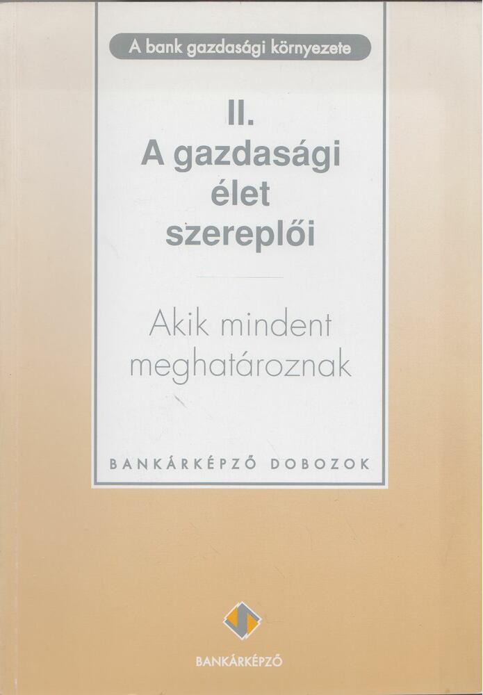 Király Júlia - A bank gazdasági környezete II. [antikvár]