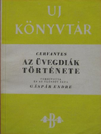 Miguel de Cervantes Saavedra - Az üvegdiák története [antikvár]