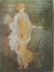 Castiglione László - Pompeji herculaneum [antikvár]