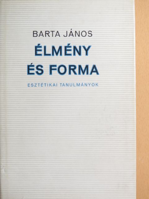 Barta János - Élmény és forma [antikvár]