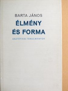 Barta János - Élmény és forma [antikvár]