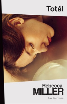 Rebecca Miller - Totál [eKönyv: epub, mobi]