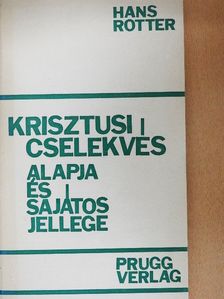 Hans Rotter - Krisztusi cselekvés [antikvár]