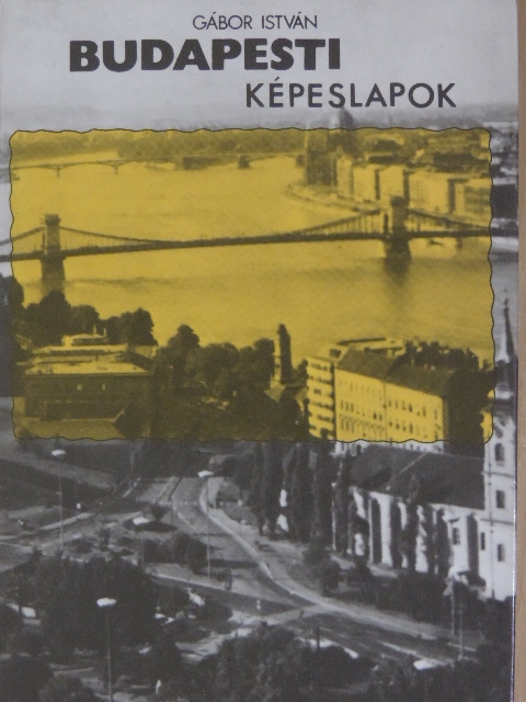 Gábor István - Budapesti képeslapok [antikvár]