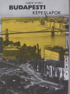 Gábor István - Budapesti képeslapok [antikvár]