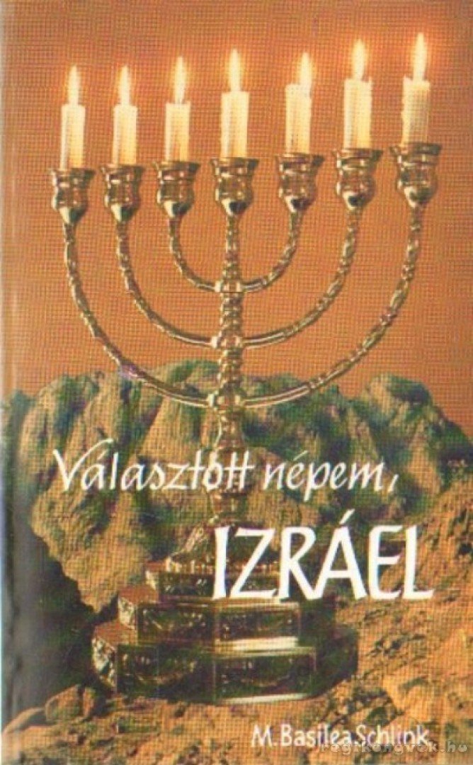 SCHLINK, M,BASILEA - Választott népem, Izráel [antikvár]