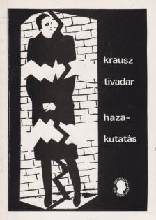 KRAUSZ TIVADAR - Hazakutatás [antikvár]